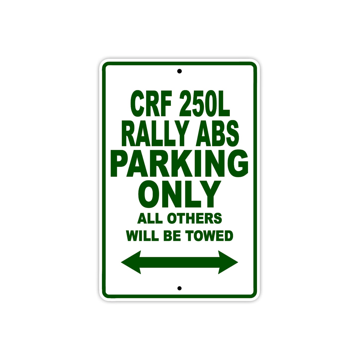 CRF 250L Rally ABS Motorbike Parking Only All Others Will Be Towed Aluminum Metal Sign