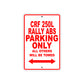 CRF 250L Rally ABS Motorbike Parking Only All Others Will Be Towed Aluminum Metal Sign