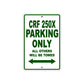 CRF 250X Motorbike Parking Only All Others Will Be Towed Aluminum Metal Sign