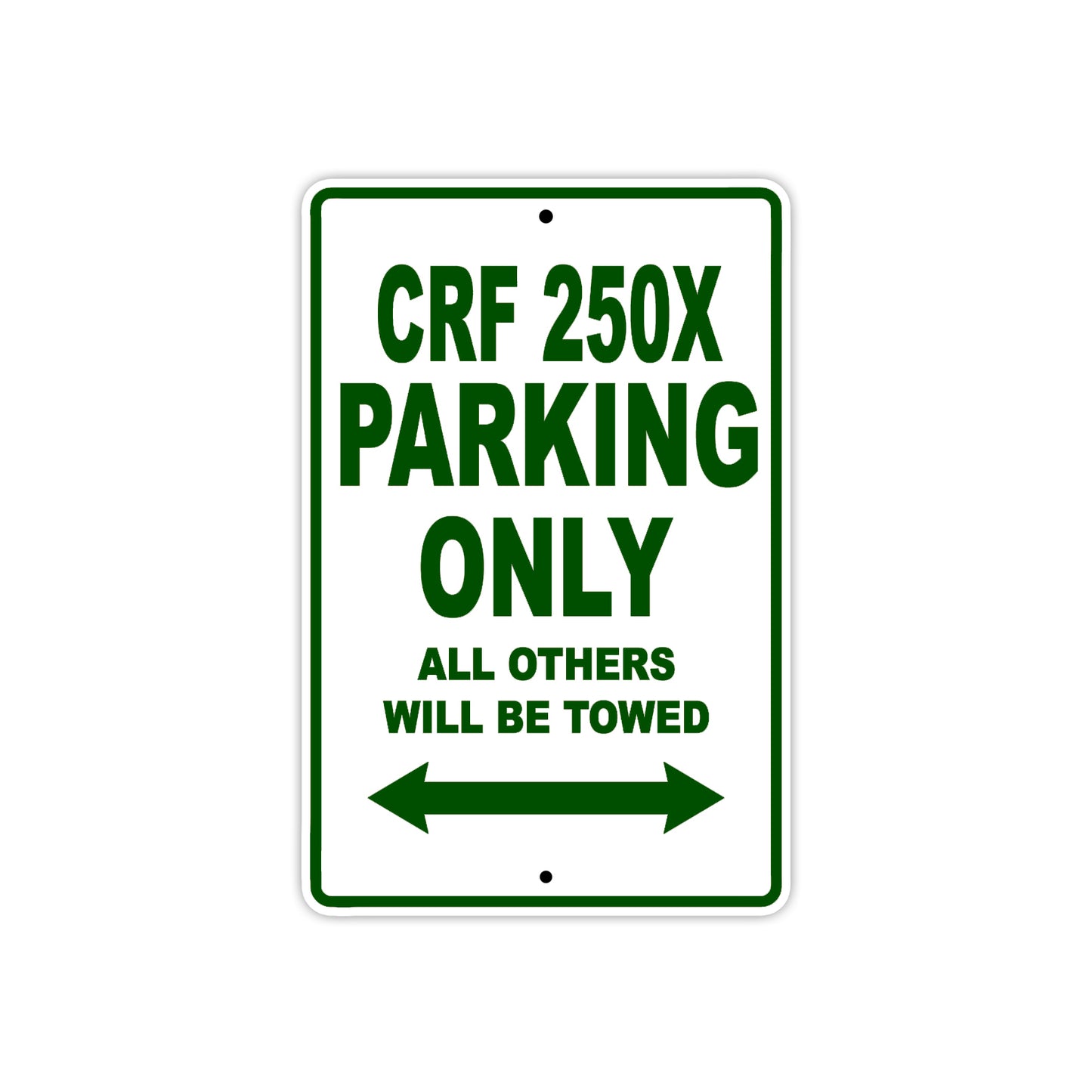 CRF 250X Motorbike Parking Only All Others Will Be Towed Aluminum Metal Sign