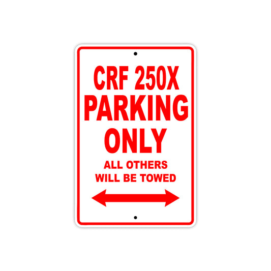 CRF 250X Motorbike Parking Only All Others Will Be Towed Aluminum Metal Sign