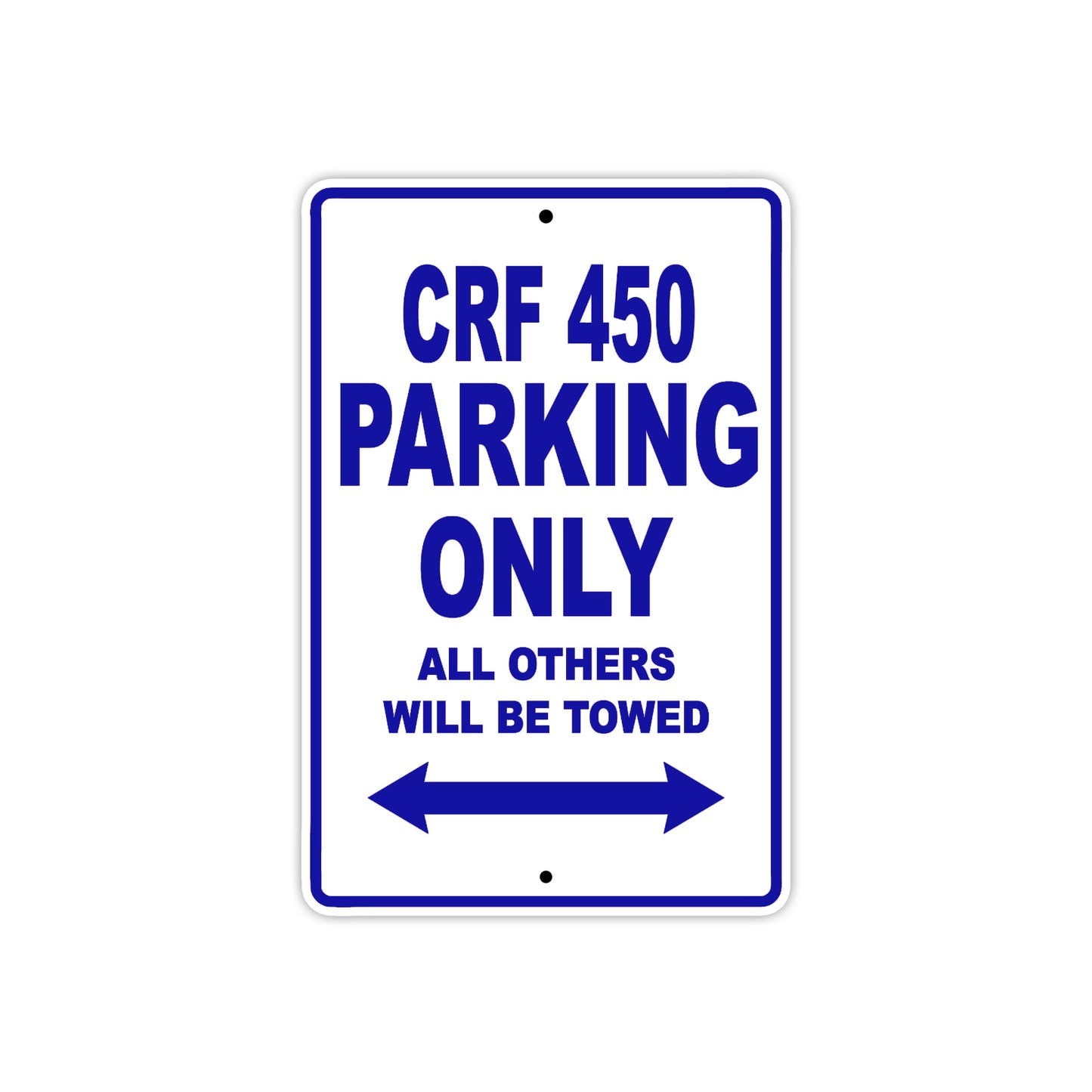 CRF 450 Motorbike Parking Only All Others Will Be Towed Aluminum Metal Sign