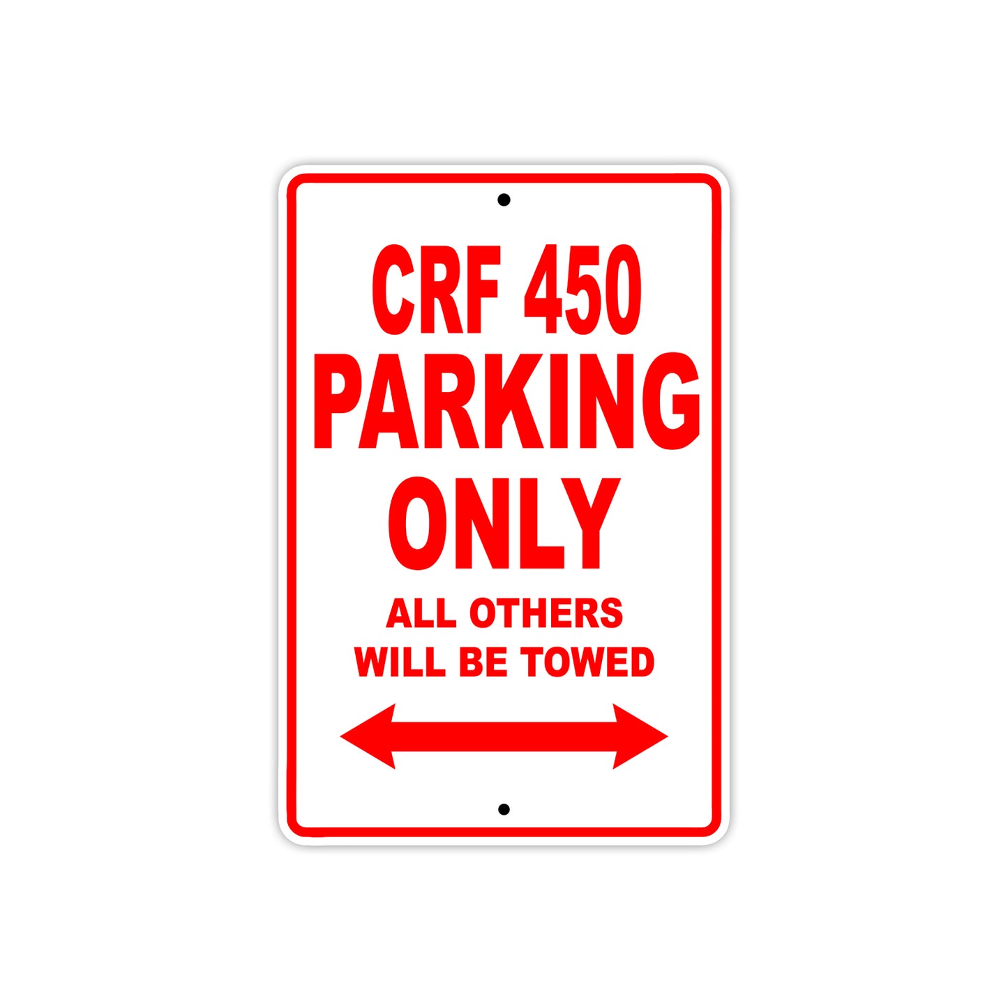 CRF 450 Motorbike Parking Only All Others Will Be Towed Aluminum Metal Sign