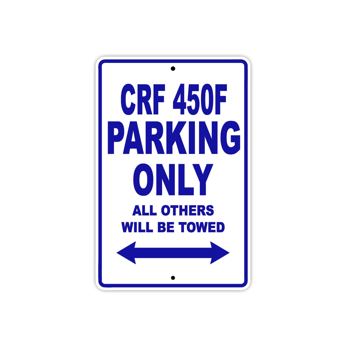 CRF 450F Motorbike Parking Only All Others Will Be Towed Aluminum Metal Sign