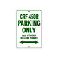 CRF 450R Motorbike Parking Only All Others Will Be Towed Aluminum Metal Sign