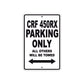 CRF 450RX Motorbike Parking Only All Others Will Be Towed Aluminum Metal Sign