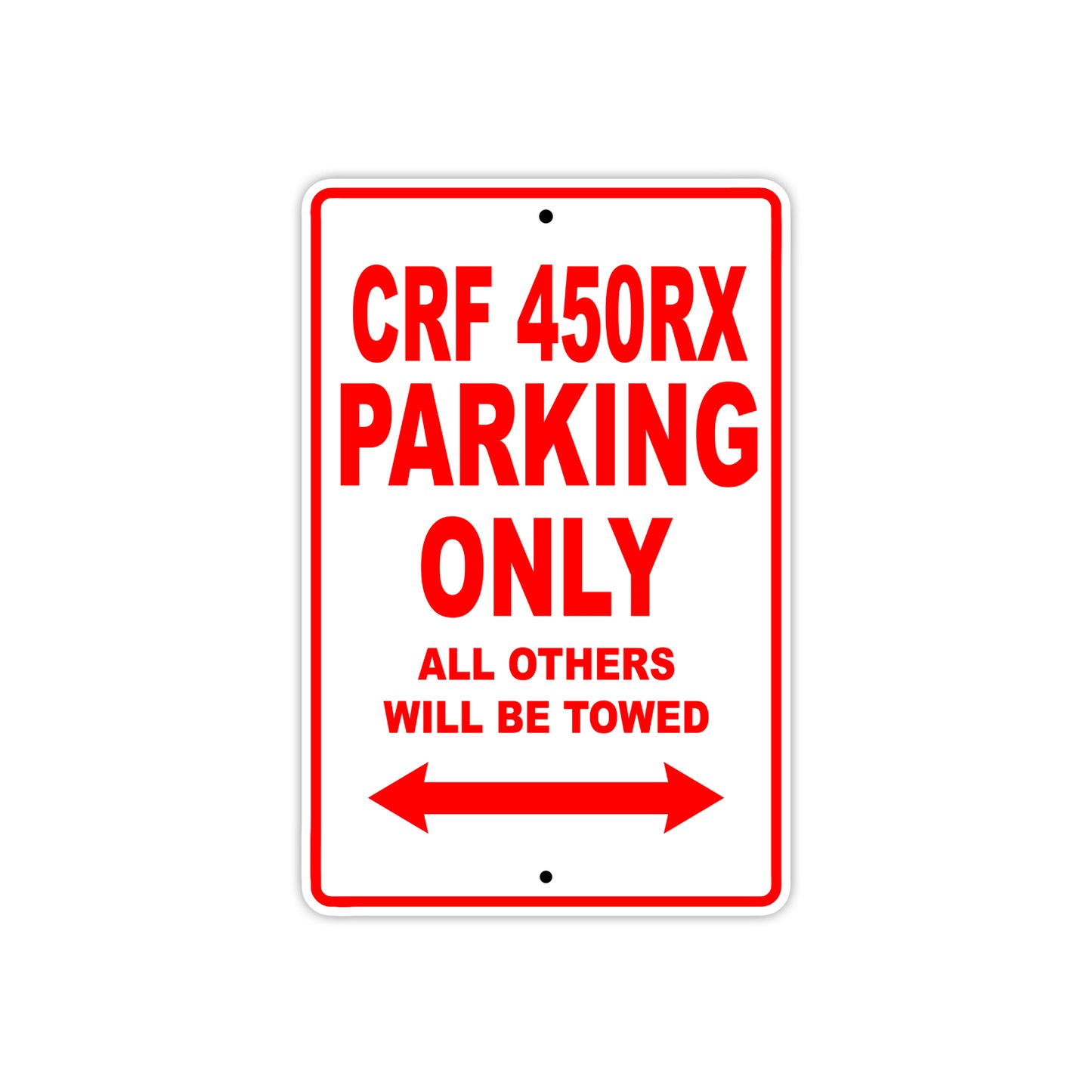 CRF 450RX Motorbike Parking Only All Others Will Be Towed Aluminum Metal Sign