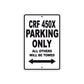 CRF 450X Motorbike Parking Only All Others Will Be Towed Aluminum Metal Sign