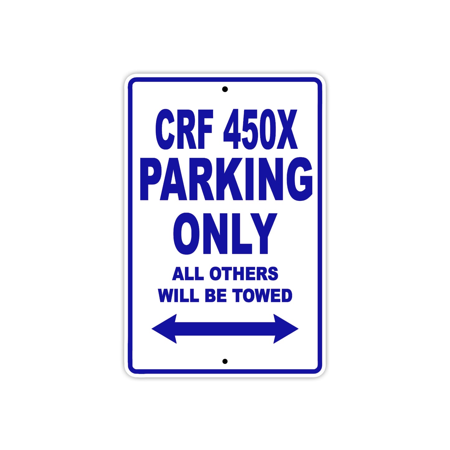 CRF 450X Motorbike Parking Only All Others Will Be Towed Aluminum Metal Sign