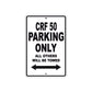CRF 50 Motorbike Parking Only All Others Will Be Towed Aluminum Metal Sign