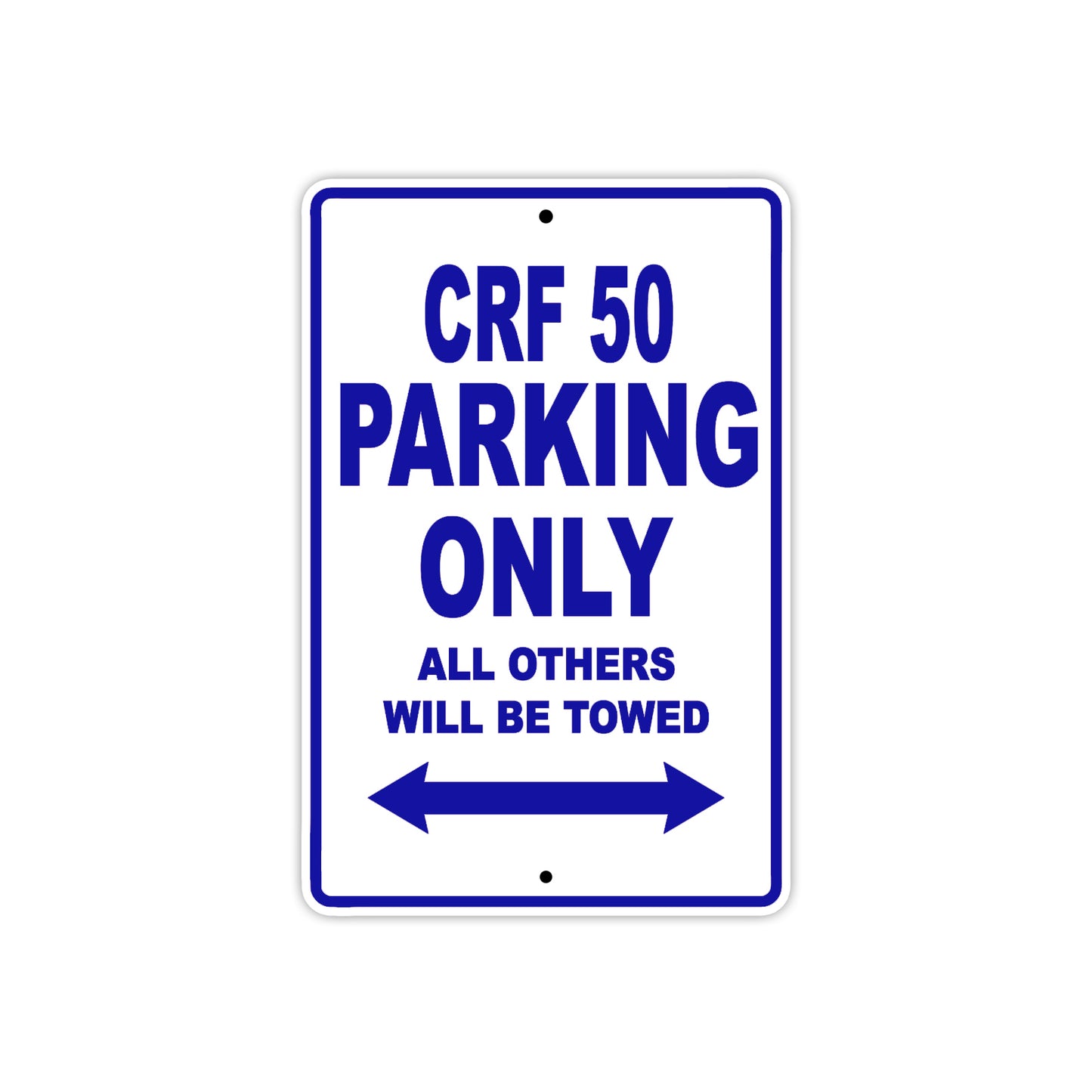 CRF 50 Motorbike Parking Only All Others Will Be Towed Aluminum Metal Sign
