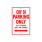 CRF 50 Motorbike Parking Only All Others Will Be Towed Aluminum Metal Sign