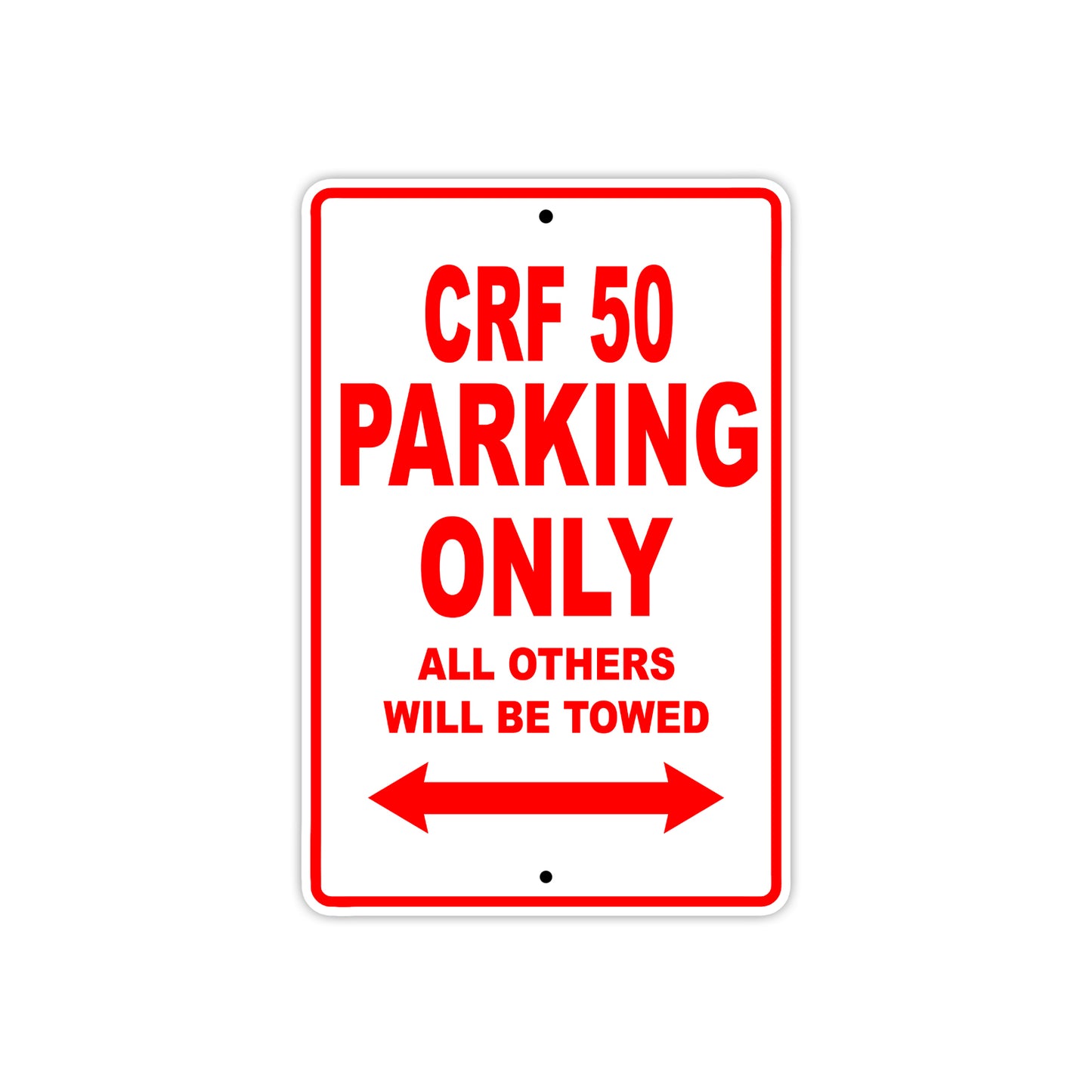 CRF 50 Motorbike Parking Only All Others Will Be Towed Aluminum Metal Sign