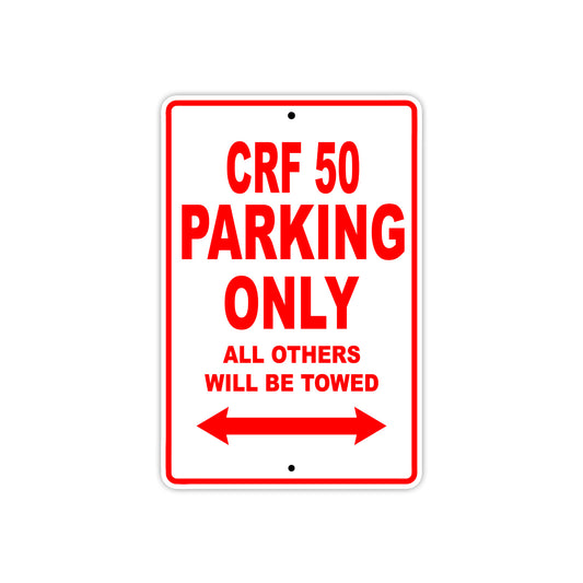 CRF 50 Motorbike Parking Only All Others Will Be Towed Aluminum Metal Sign