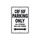 CRF 50F Motorbike Parking Only All Others Will Be Towed Aluminum Metal Sign