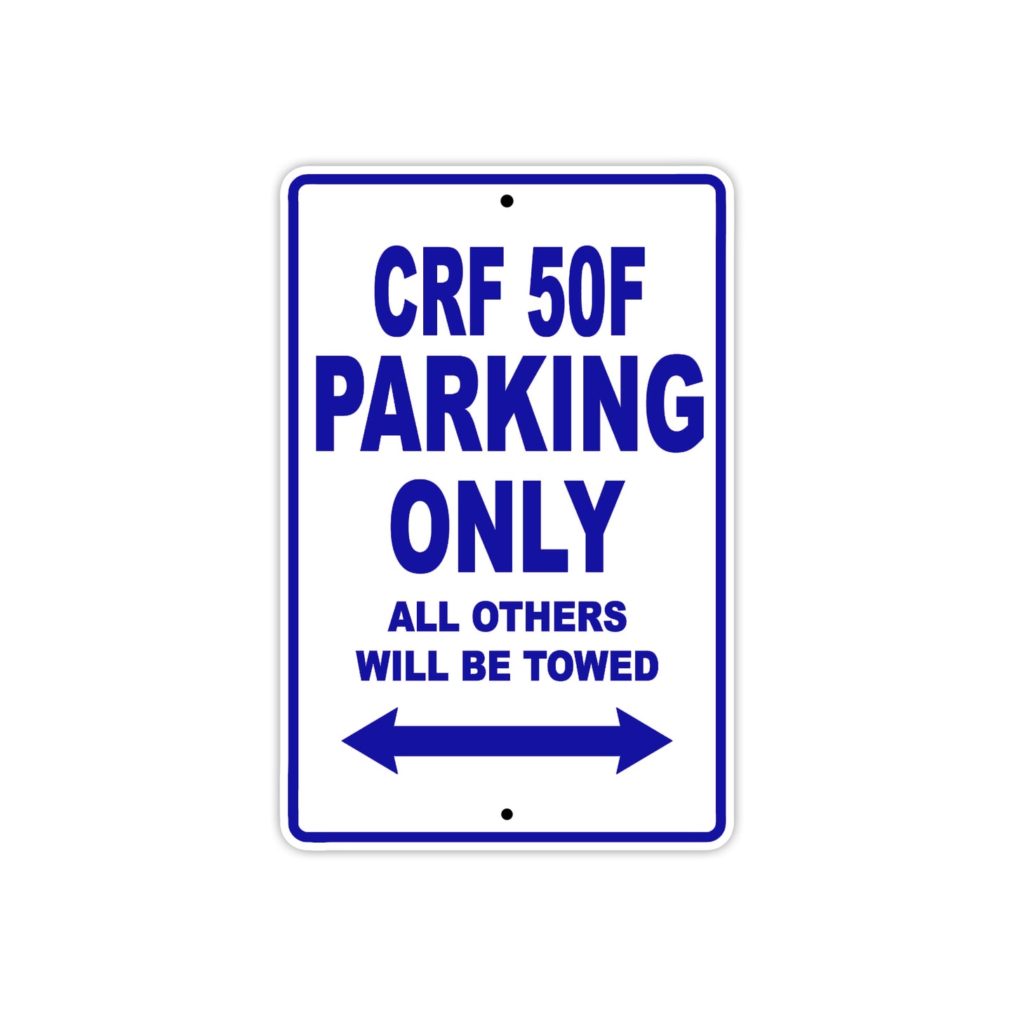CRF 50F Motorbike Parking Only All Others Will Be Towed Aluminum Metal Sign