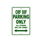 CRF 50F Motorbike Parking Only All Others Will Be Towed Aluminum Metal Sign