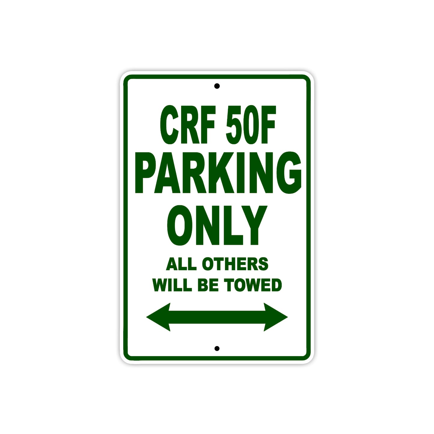 CRF 50F Motorbike Parking Only All Others Will Be Towed Aluminum Metal Sign