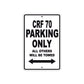 CRF 70 Motorbike Parking Only All Others Will Be Towed Aluminum Metal Sign