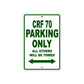 CRF 70 Motorbike Parking Only All Others Will Be Towed Aluminum Metal Sign
