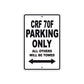 CRF 70F Motorbike Parking Only All Others Will Be Towed Aluminum Metal Sign