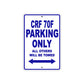 CRF 70F Motorbike Parking Only All Others Will Be Towed Aluminum Metal Sign