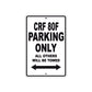 CRF 80F Motorbike Parking Only All Others Will Be Towed Aluminum Metal Sign