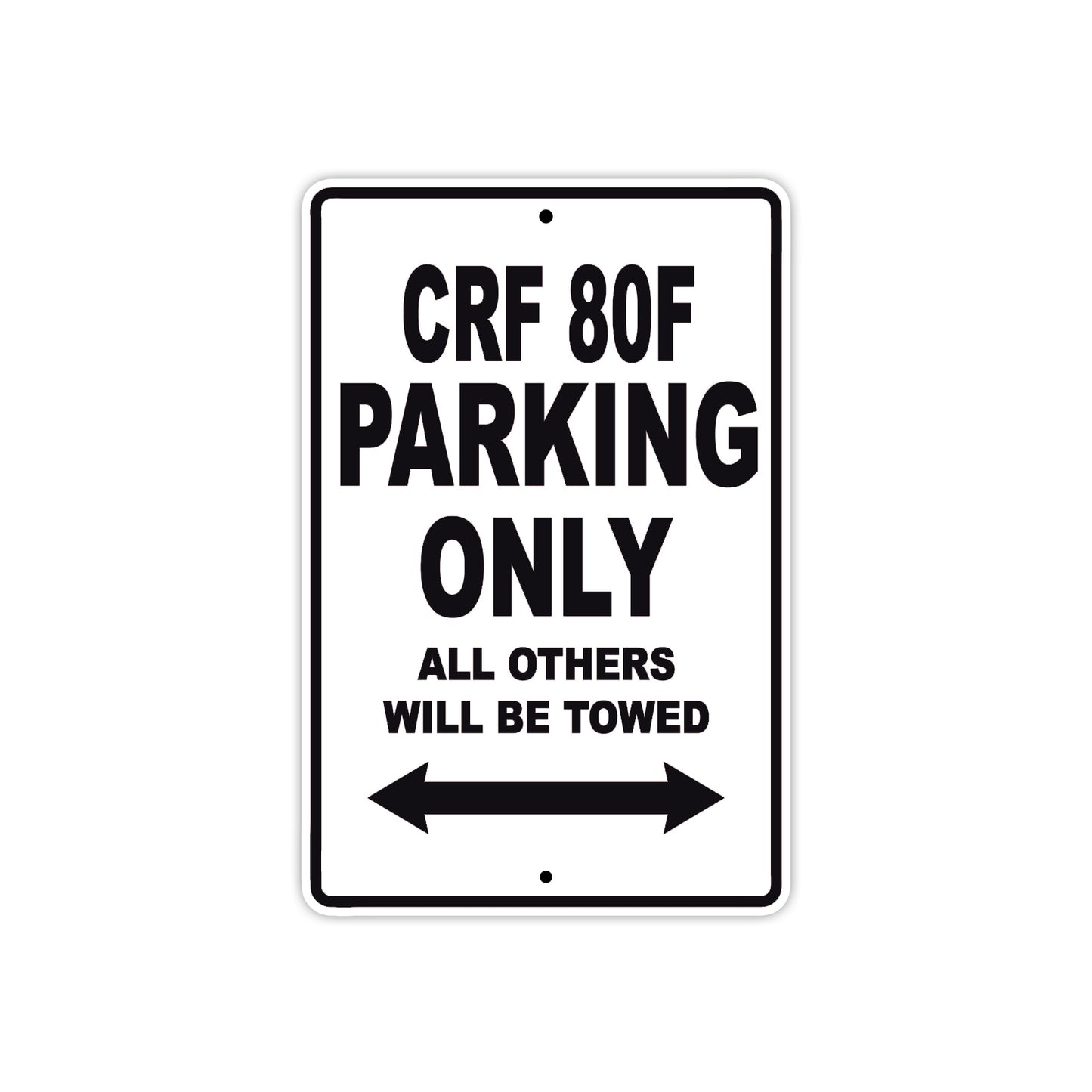 CRF 80F Motorbike Parking Only All Others Will Be Towed Aluminum Metal Sign