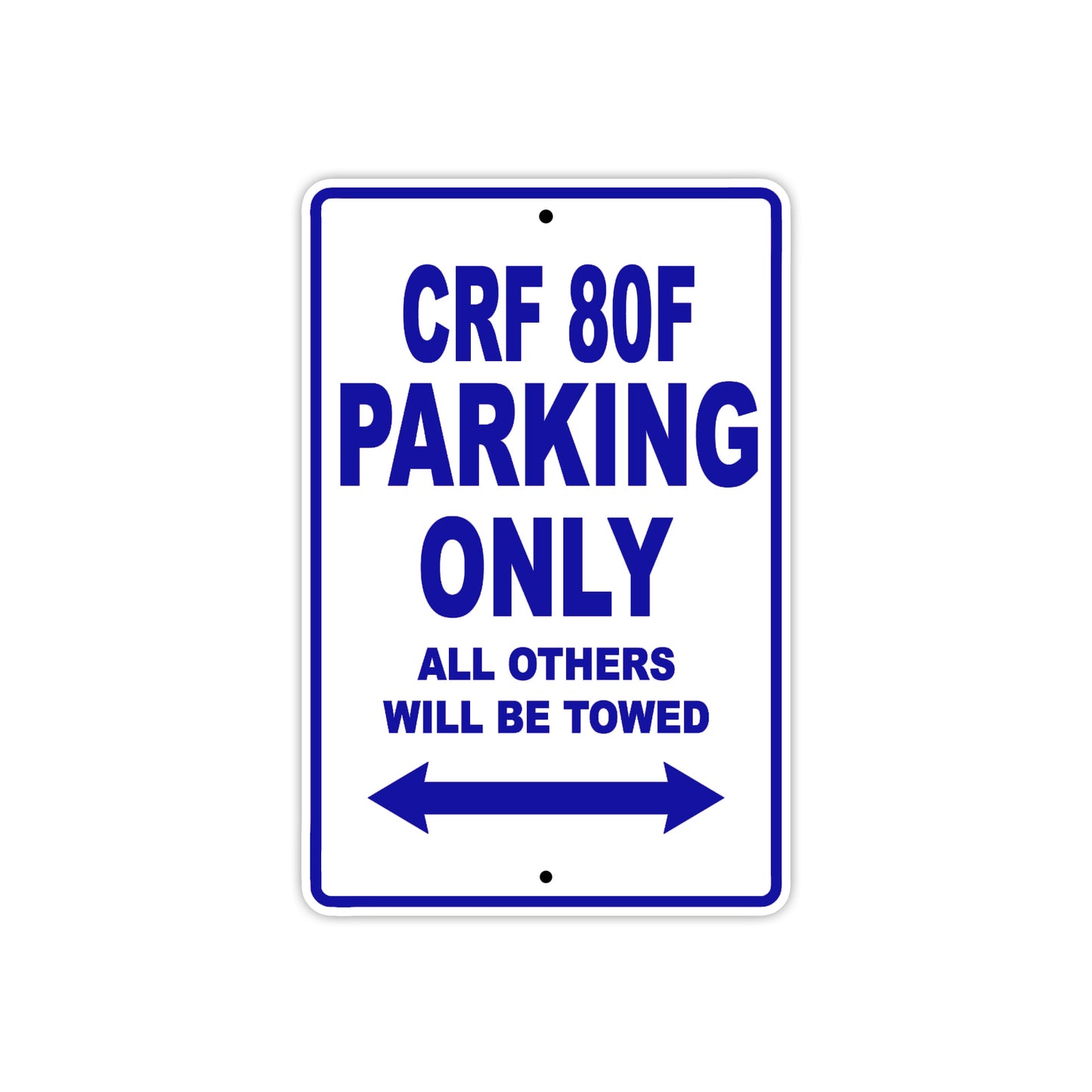 CRF 80F Motorbike Parking Only All Others Will Be Towed Aluminum Metal Sign