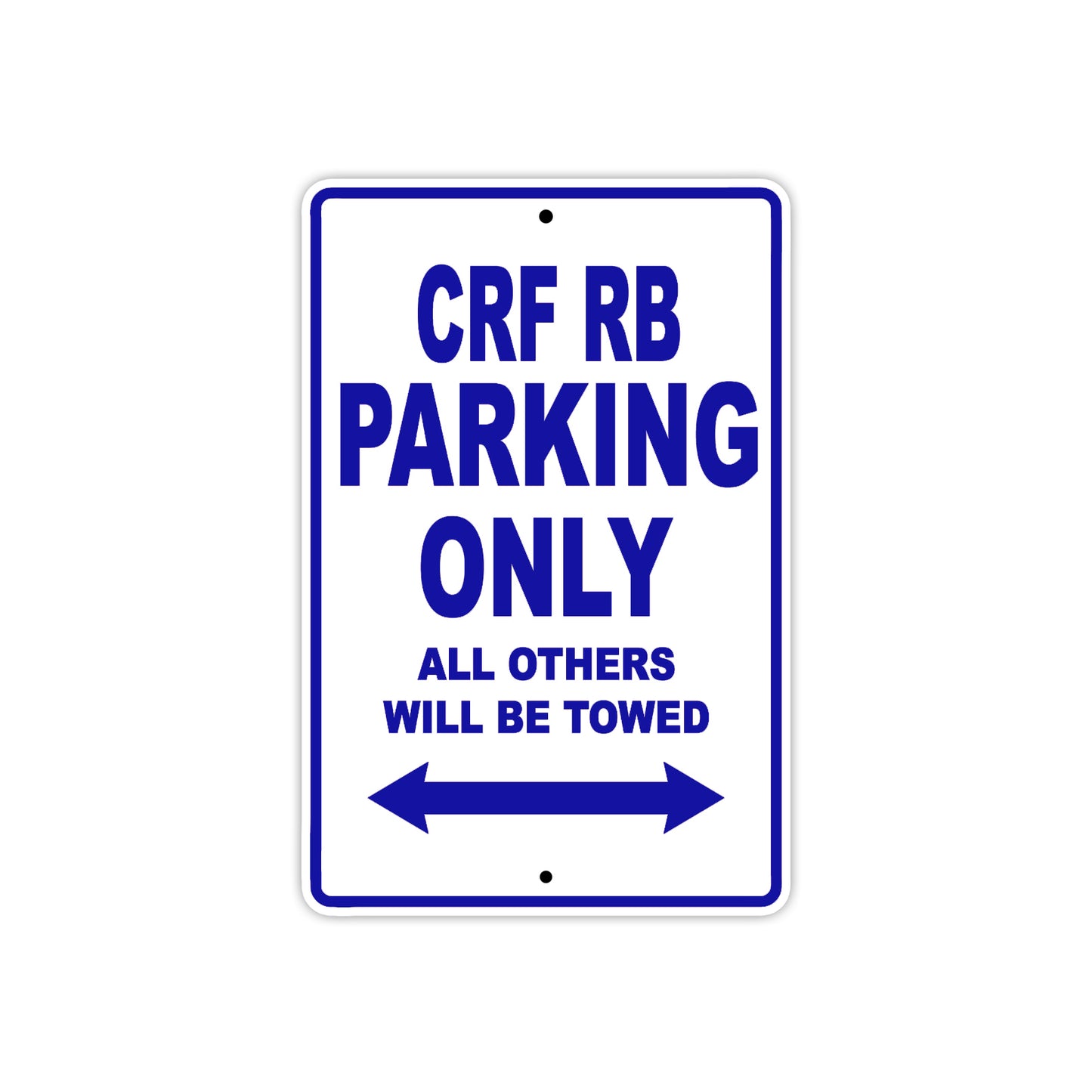 CRF RB Motorbike Parking Only All Others Will Be Towed Aluminum Metal Sign