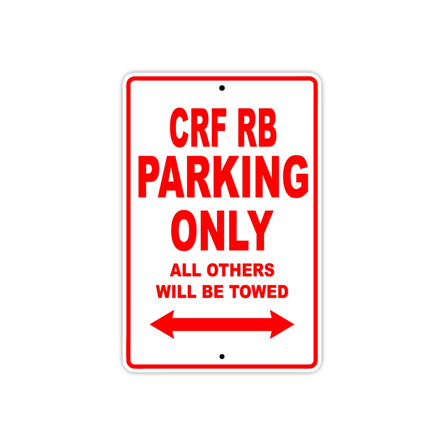 CRF RB Motorbike Parking Only All Others Will Be Towed Aluminum Metal Sign