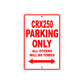 CBX250 Motorbike Parking Only All Others Will Be Towed Aluminum Metal Sign