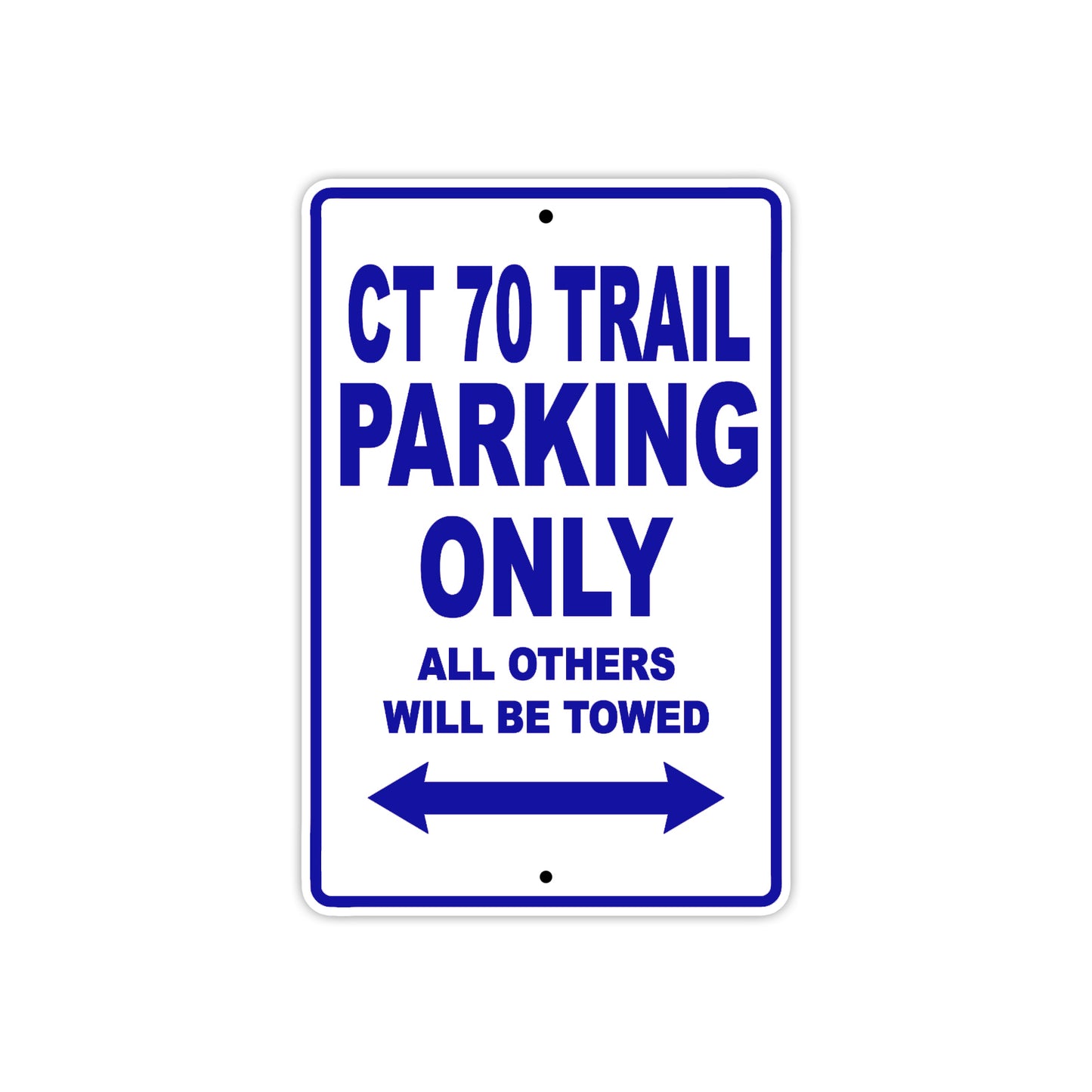CT 70 Trail Motorbike Parking Only All Others Will Be Towed Aluminum Metal Sign