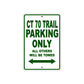 CT 70 Trail Motorbike Parking Only All Others Will Be Towed Aluminum Metal Sign