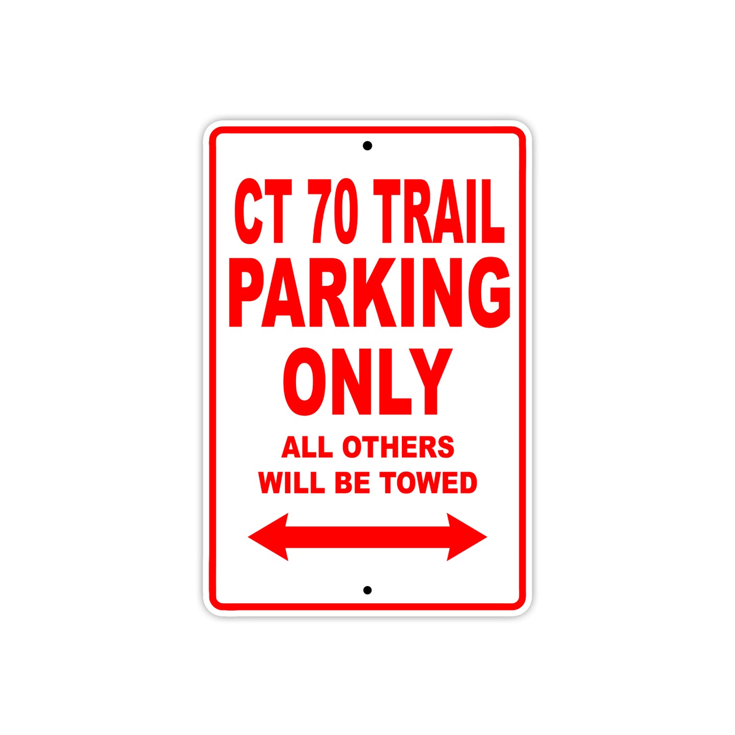 CT 70 Trail Motorbike Parking Only All Others Will Be Towed Aluminum Metal Sign