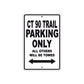 CT 90 Trail Motorbike Parking Only All Others Will Be Towed Aluminum Metal Sign