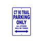 CT 90 Trail Motorbike Parking Only All Others Will Be Towed Aluminum Metal Sign