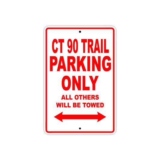 CT 90 Trail Motorbike Parking Only All Others Will Be Towed Aluminum Metal Sign