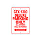 CTX 1300 Deluxe Motorbike Parking Only All Others Will Be Towed Aluminum Metal Sign