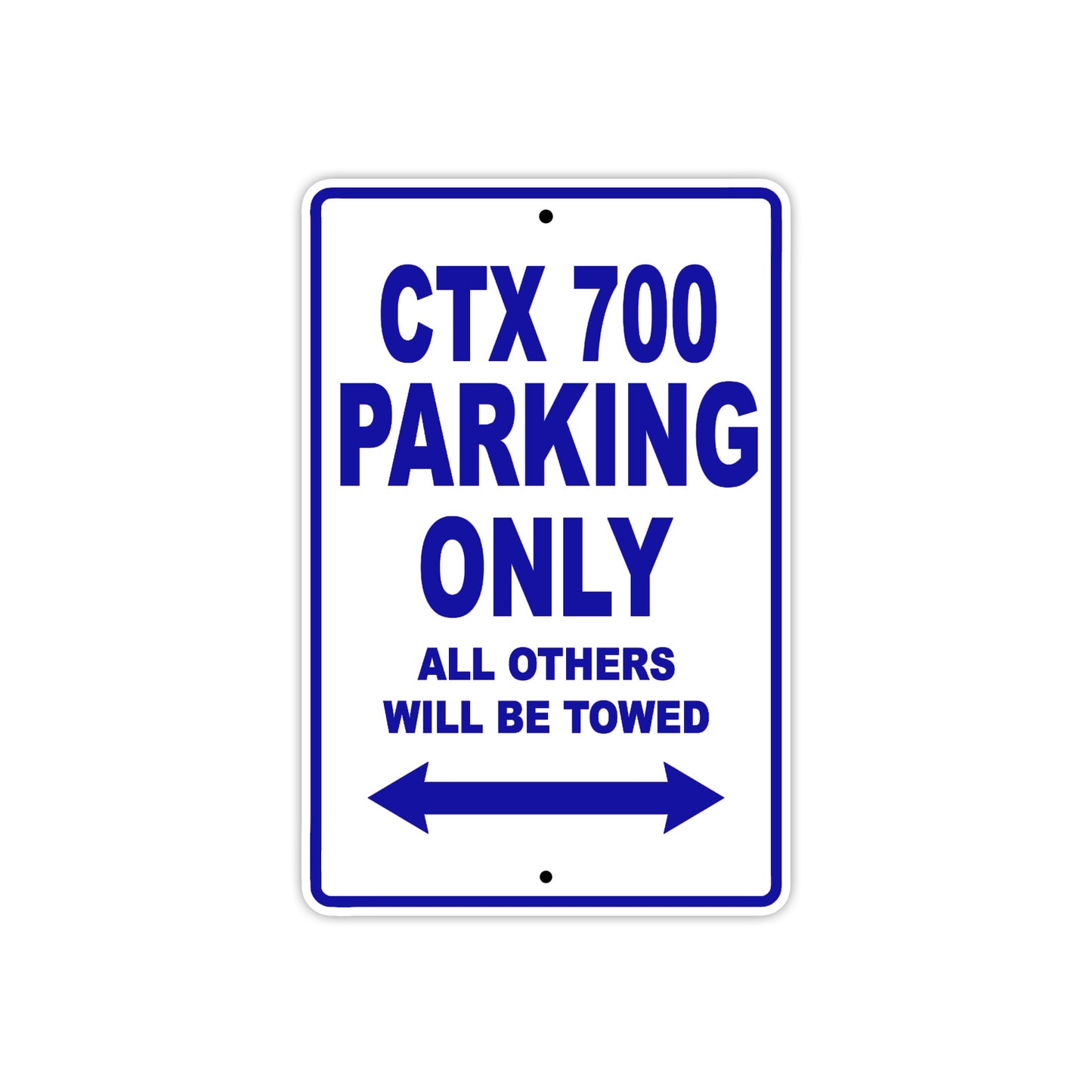 CTX 700 Motorbike Parking Only All Others Will Be Towed Aluminum Metal Sign