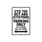 CTX 700 DCT (CTX700D) Motorbike Parking Only All Others Will Be Towed Aluminum Metal Sign