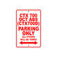 CTX 700 DCT (CTX700D) Motorbike Parking Only All Others Will Be Towed Aluminum Metal Sign