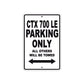 CTX 700 LE Motorbike Parking Only All Others Will Be Towed Aluminum Metal Sign