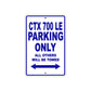 CTX 700 LE Motorbike Parking Only All Others Will Be Towed Aluminum Metal Sign
