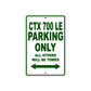 CTX 700 LE Motorbike Parking Only All Others Will Be Towed Aluminum Metal Sign