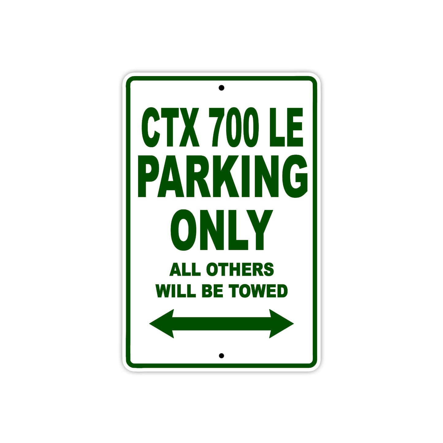 CTX 700 LE Motorbike Parking Only All Others Will Be Towed Aluminum Metal Sign