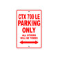 CTX 700 LE Motorbike Parking Only All Others Will Be Towed Aluminum Metal Sign