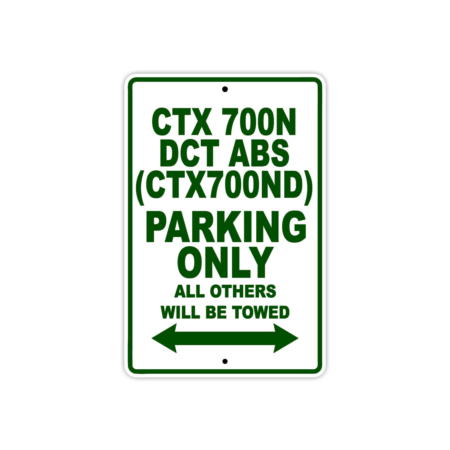 CTX 700N DCT (CTX700ND) Motorbike Parking Only All Others Will Be Towed Aluminum Metal Sign