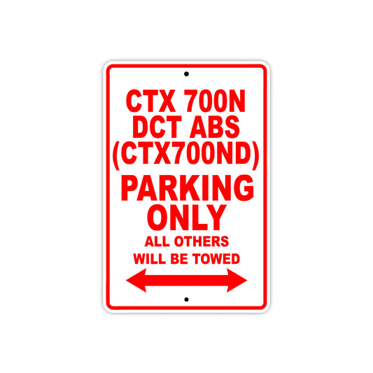 CTX 700N DCT (CTX700ND) Motorbike Parking Only All Others Will Be Towed Aluminum Metal Sign