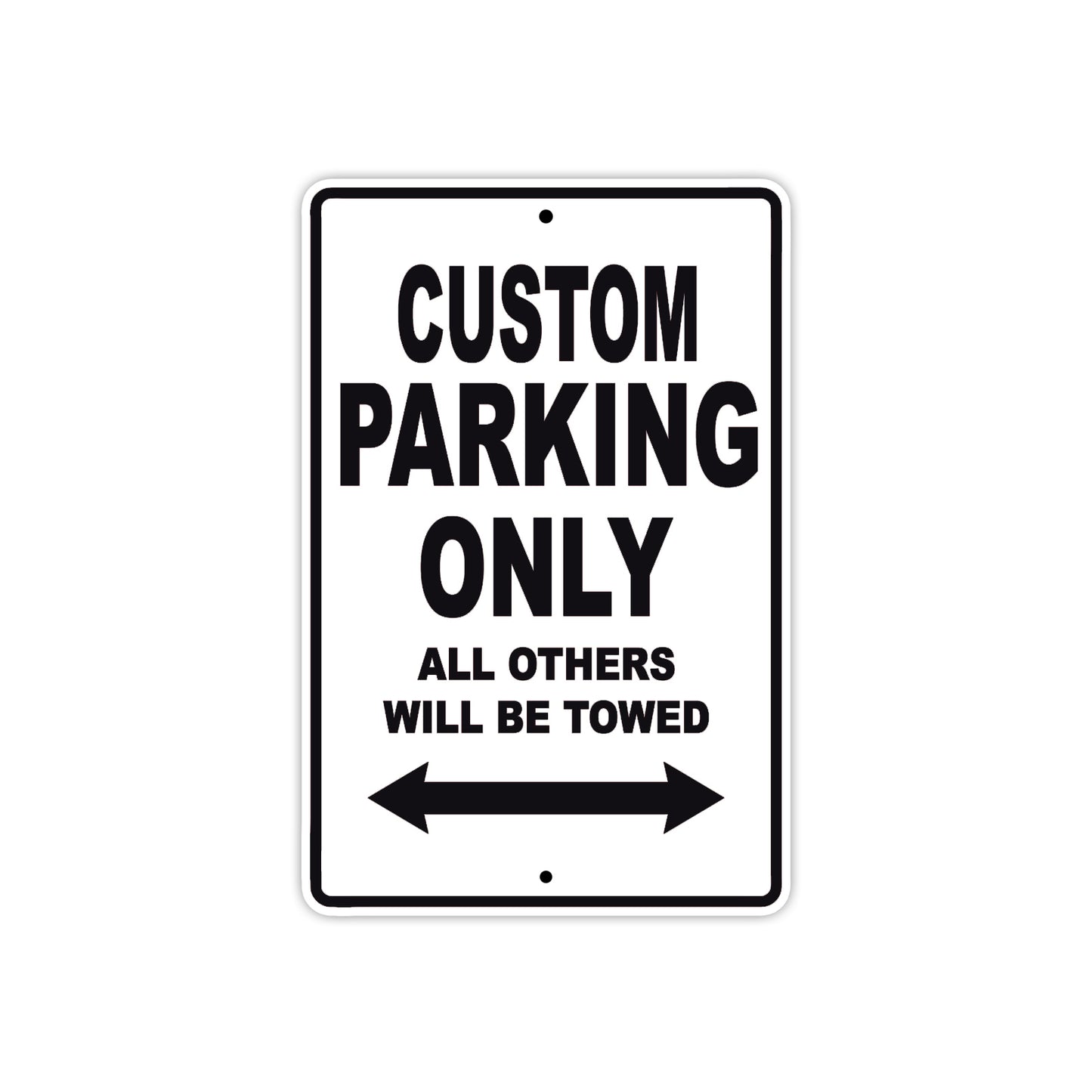 Custom Motorbike Parking Only All Others Will Be Towed Aluminum Metal Sign